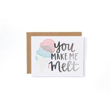 You Make Me Melt Blank Card